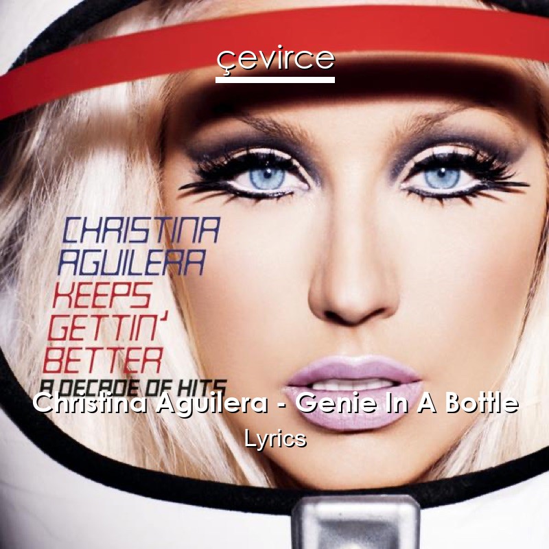 Christina Aguilera – Genie In A Bottle Lyrics