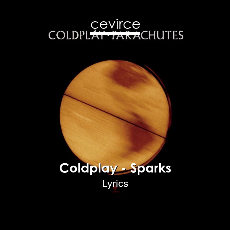 Coldplay – Sparks Lyrics