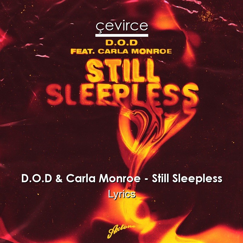 D.O.D & Carla Monroe – Still Sleepless Lyrics