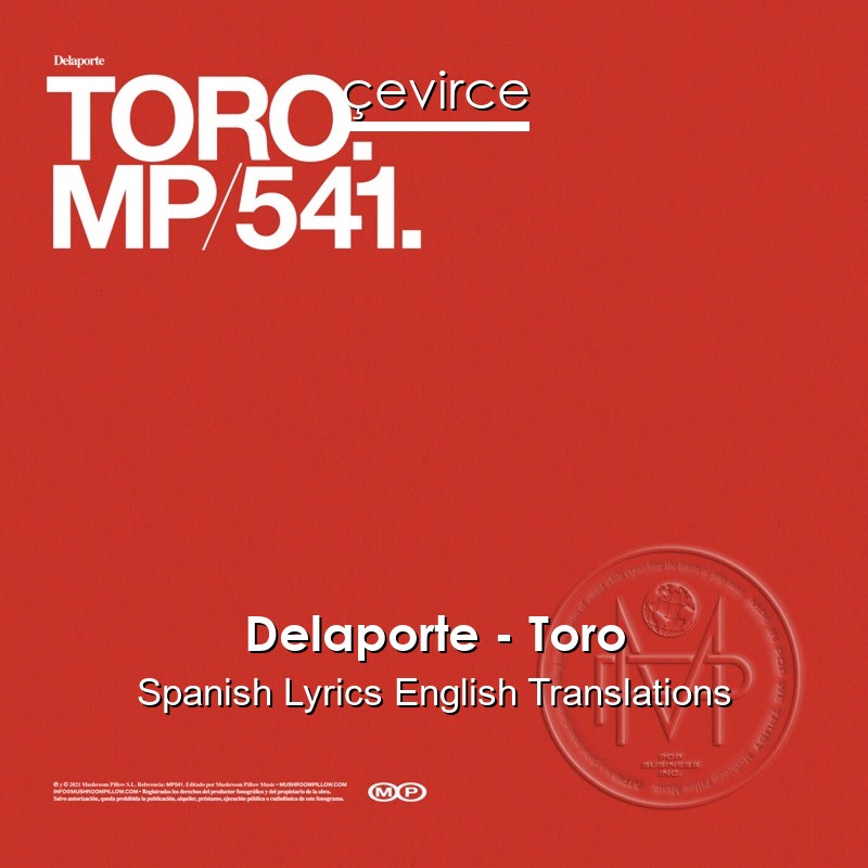 Delaporte – Toro Spanish Lyrics English Translations