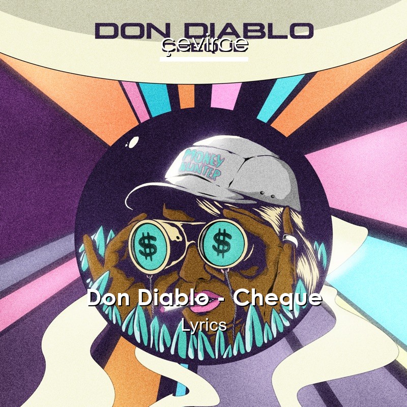 Don Diablo – Cheque Lyrics