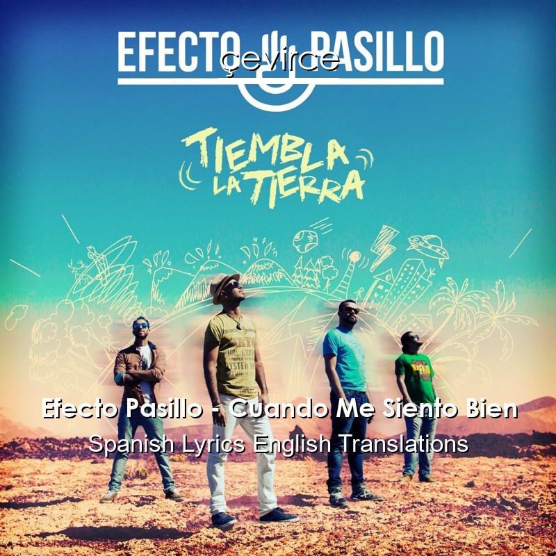 Efecto Pasillo – Cuando Me Siento Bien Spanish Lyrics English Translations