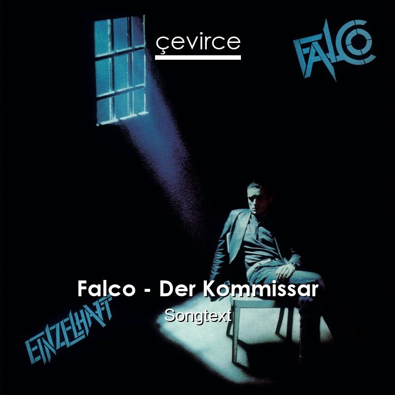 Falco – Der Kommissar Songtext