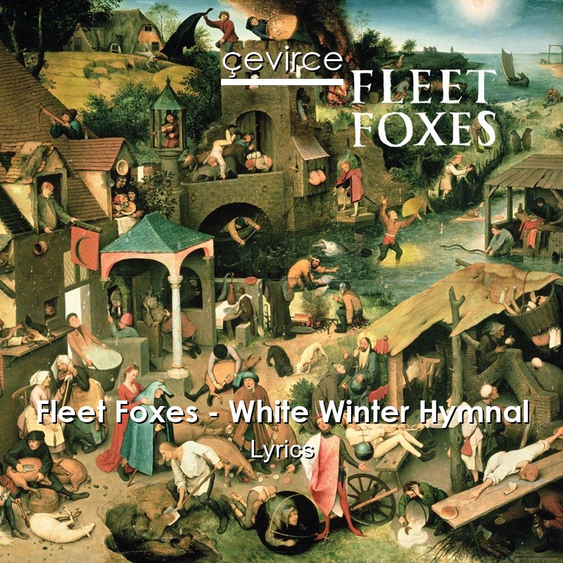 Fleet Foxes – White Winter Hymnal Lyrics