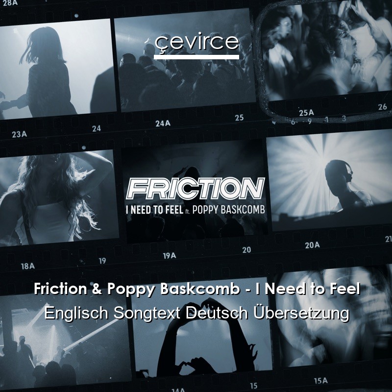 Friction & Poppy Baskcomb – I Need to Feel Englisch Songtext Deutsch Übersetzung