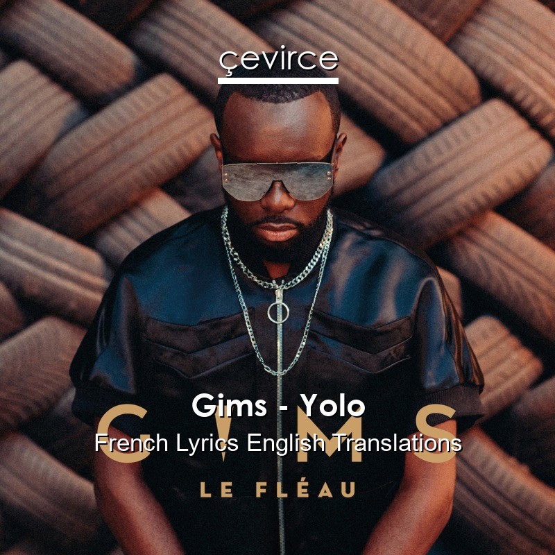 Gims – Yolo French Lyrics English Translations