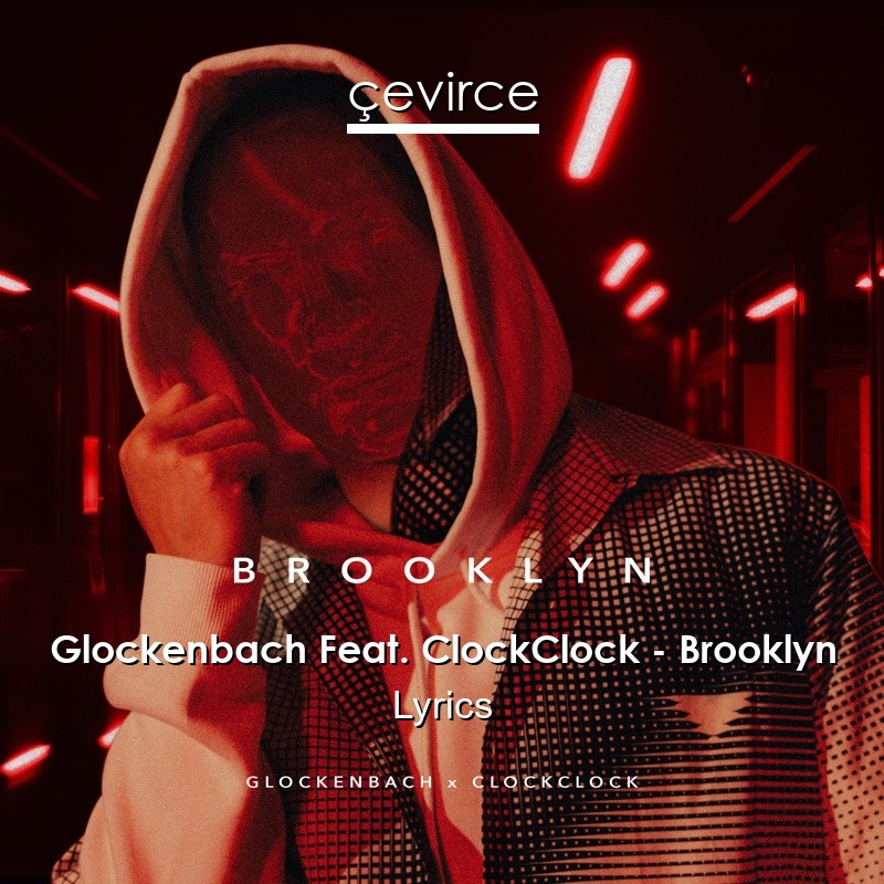 Glockenbach Feat. ClockClock – Brooklyn Lyrics