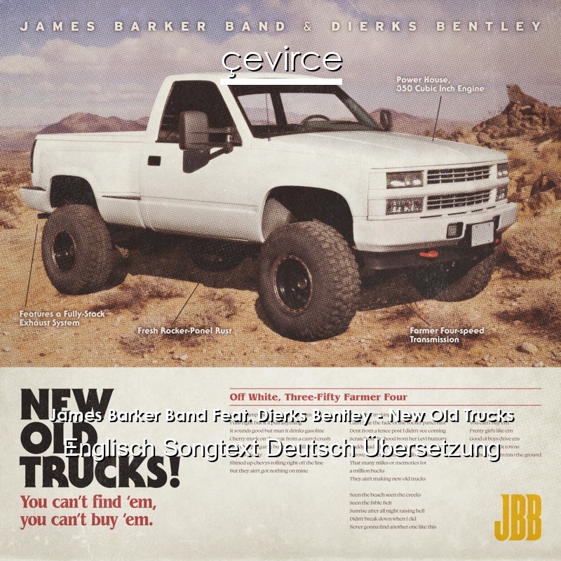 James Barker Band Feat. Dierks Bentley – New Old Trucks Englisch Songtext Deutsch Übersetzung