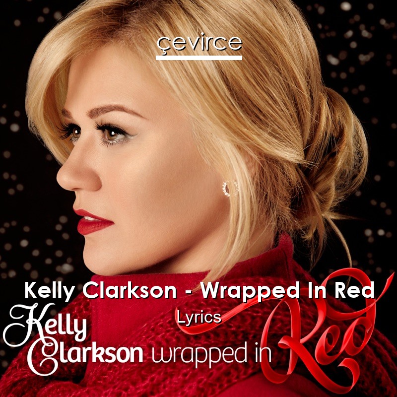 Kelly Clarkson – Wrapped In Red Lyrics