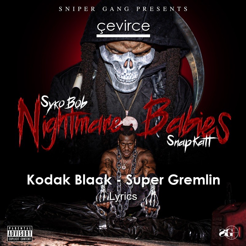 Kodak Black – Super Gremlin Lyrics