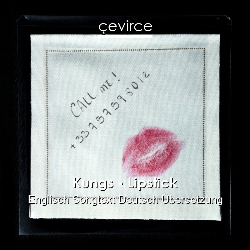 Kungs – Lipstick Englisch Songtext Deutsch Übersetzung