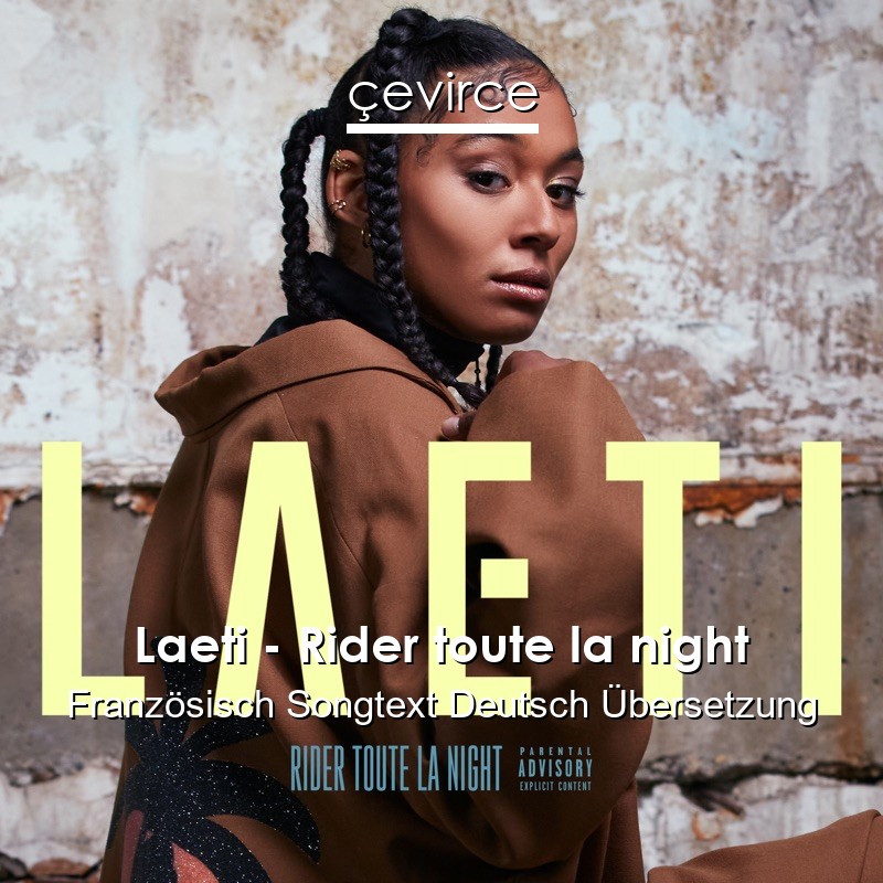 Laeti – Rider toute la night Französisch Songtext Deutsch Übersetzung