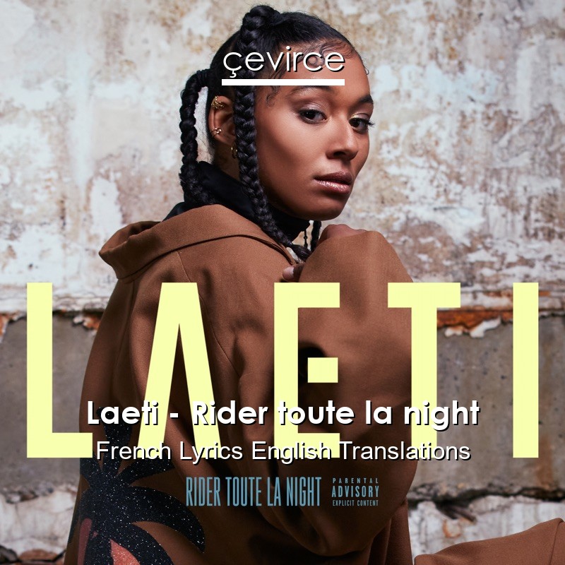 Laeti – Rider toute la night French Lyrics English Translations