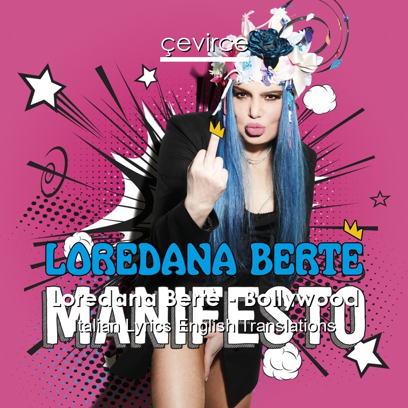 Loredana Bertè – Bollywood Italian Lyrics English Translations