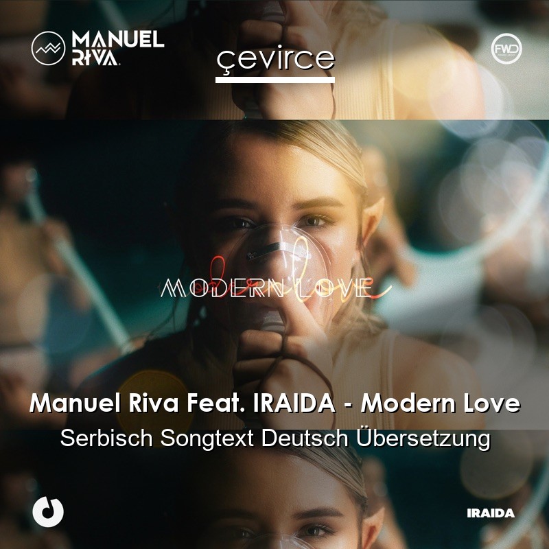 Manuel Riva Feat. IRAIDA – Modern Love Serbisch Songtext Deutsch Übersetzung