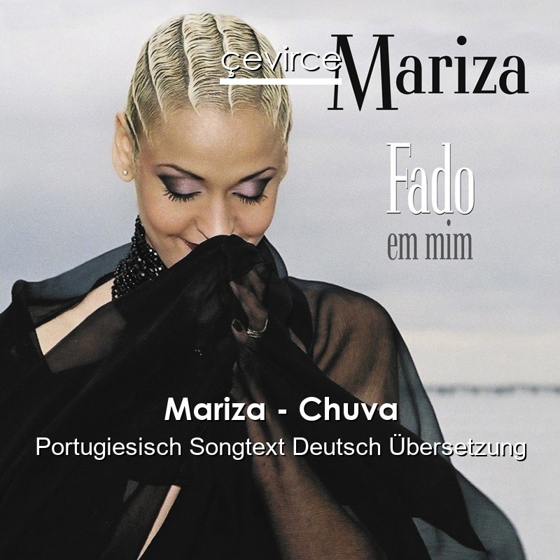 Mariza – Chuva Portugiesisch Songtext Deutsch Übersetzung