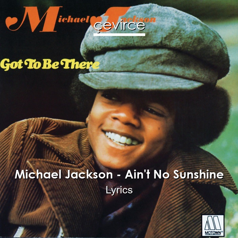 Michael Jackson – Ain’t No Sunshine Lyrics