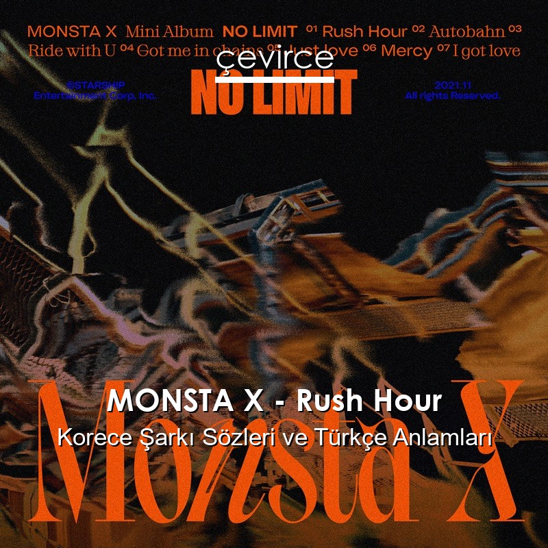 MONSTA X – Rush Hour Korece Şarkı Sözleri Türkçe Anlamları