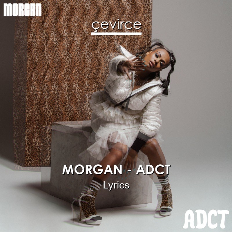 MORGAN – ADCT Lyrics