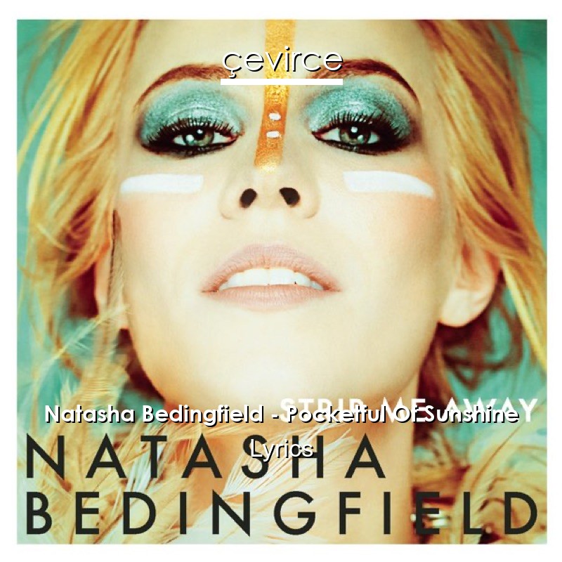 Natasha Bedingfield – Pocketful Of Sunshine Lyrics