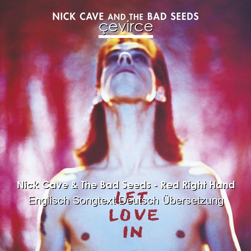 Nick Cave & The Bad Seeds – Red Right Hand Englisch Songtext Deutsch Übersetzung