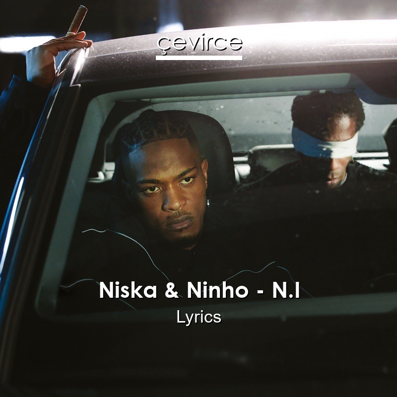 Niska & Ninho – N.I Lyrics