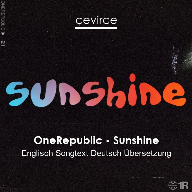 OneRepublic – Sunshine Englisch Songtext Deutsch Übersetzung