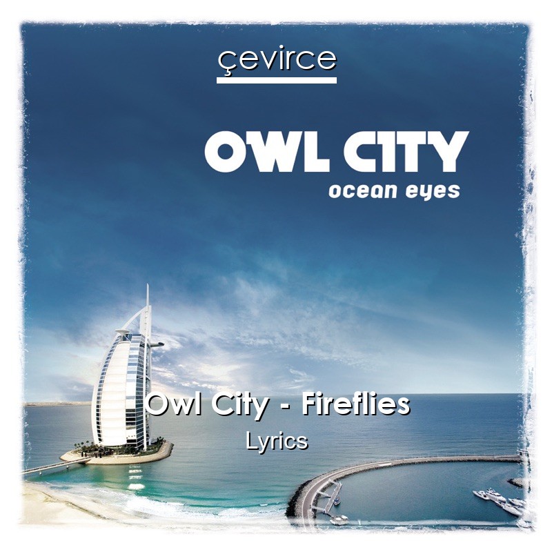 Owl City – Fireflies Lyrics