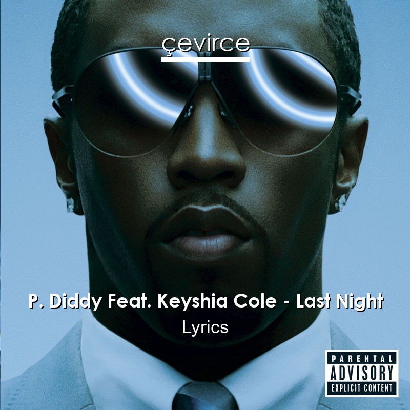 P. Diddy Feat. Keyshia Cole – Last Night Lyrics