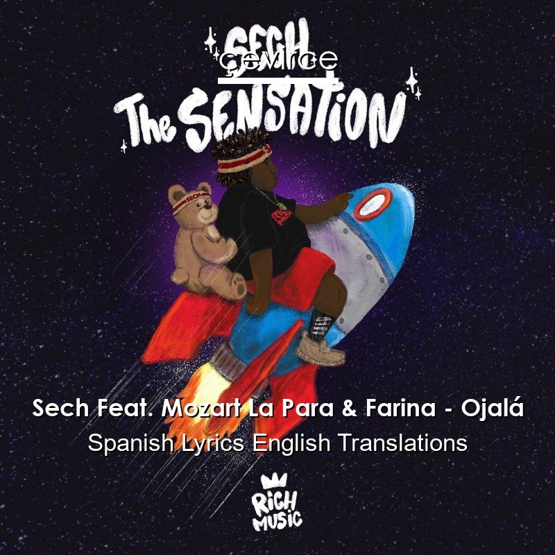 Sech Feat. Mozart La Para & Farina – Ojalá Spanish Lyrics English Translations