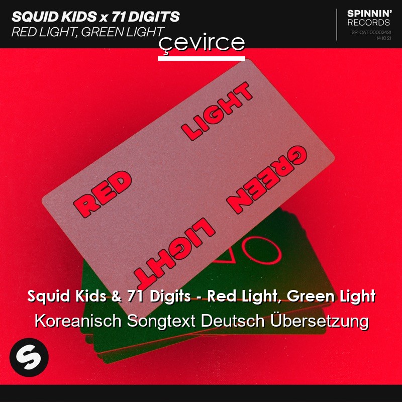 Squid Kids & 71 Digits – Red Light, Green Light Koreanisch Songtext Deutsch Übersetzung