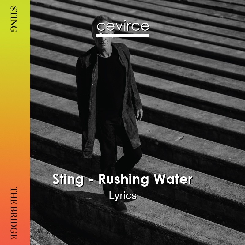 Sting – Rushing Water Lyrics