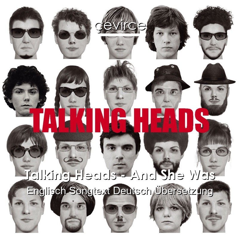 Talking Heads – And She Was Englisch Songtext Deutsch Übersetzung