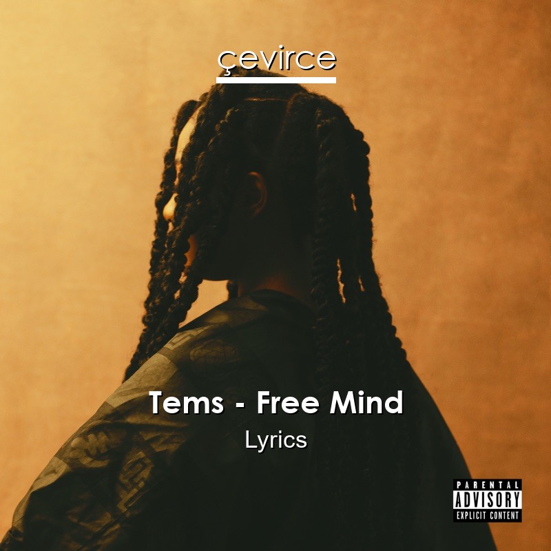 Tems – Free Mind Lyrics