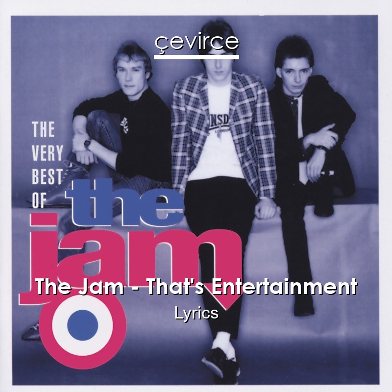 The Jam – That’s Entertainment Lyrics