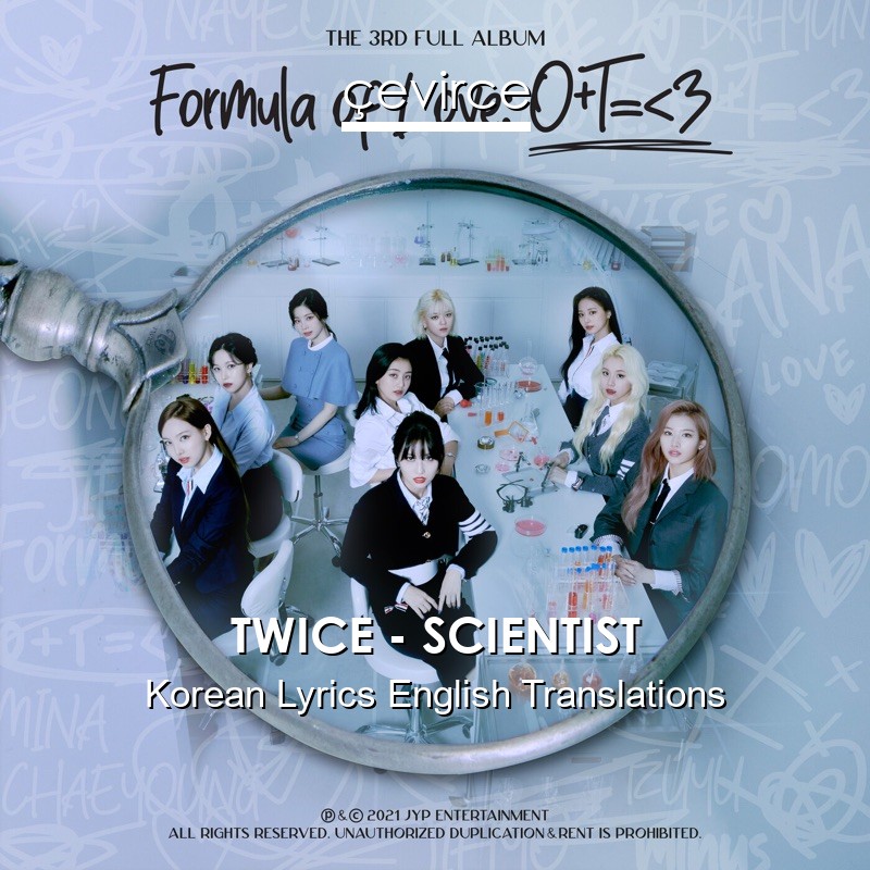 TWICE – SCIENTIST Korean Lyrics English Translations