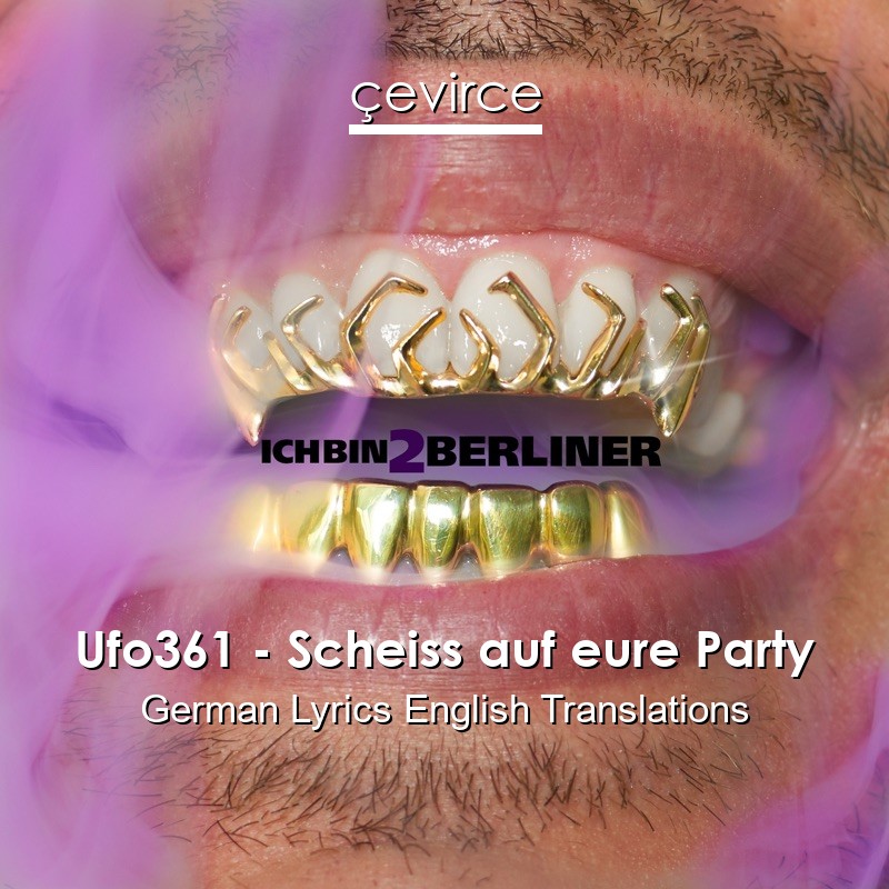 Ufo361 – Scheiss auf eure Party German Lyrics English Translations