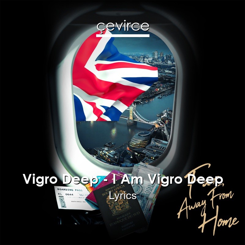 Vigro Deep – I Am Vigro Deep Lyrics