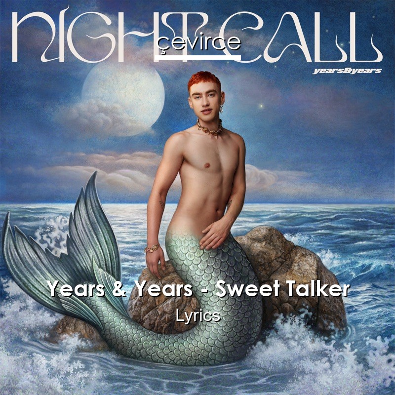 Years & Years – Sweet Talker Lyrics