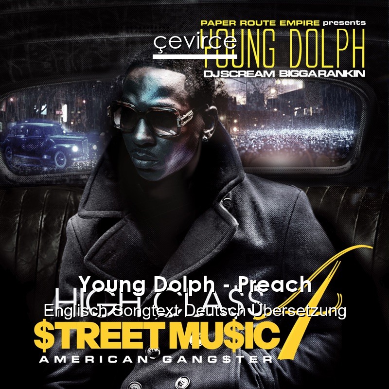 Young Dolph – Preach Englisch Songtext Deutsch Übersetzung