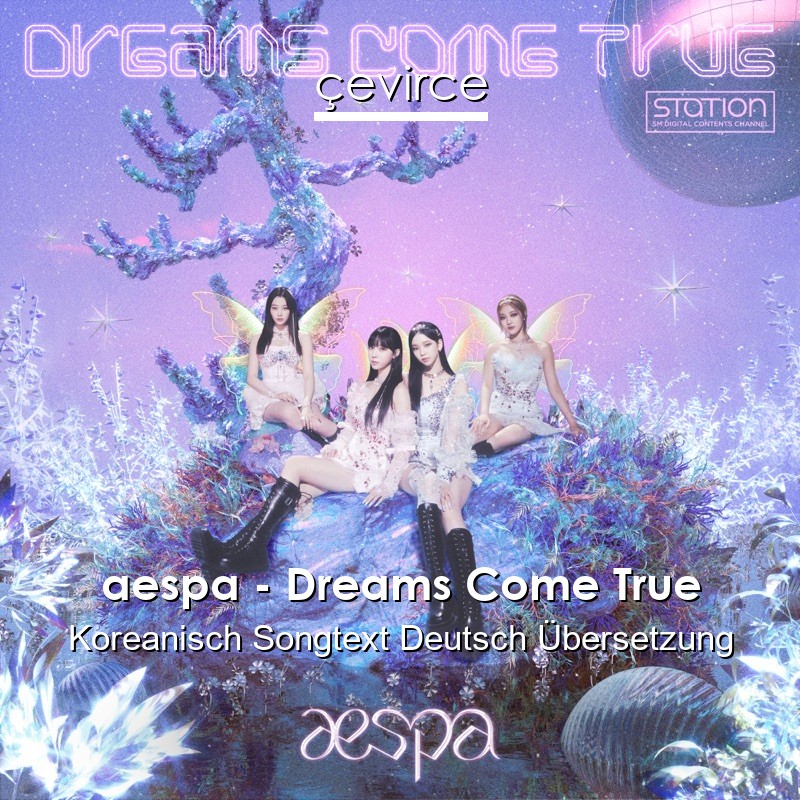 aespa – Dreams Come True Koreanisch Songtext Deutsch Übersetzung