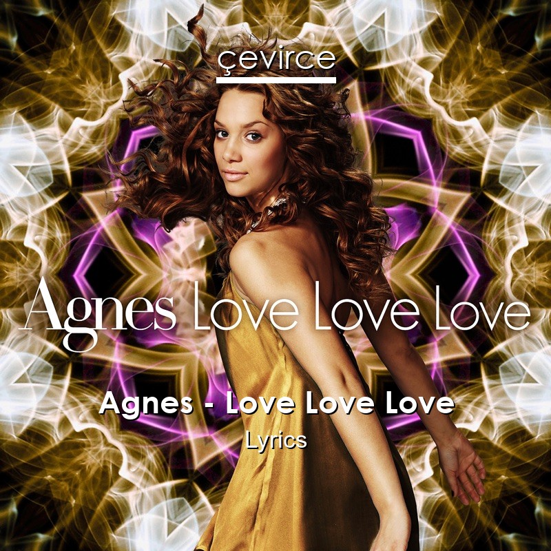 Agnes – Love Love Love Lyrics