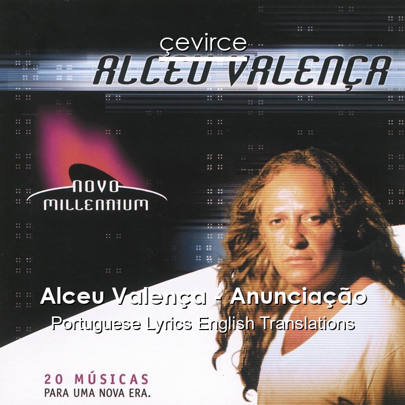 Alceu Valença – Anunciação Portuguese Lyrics English Translations