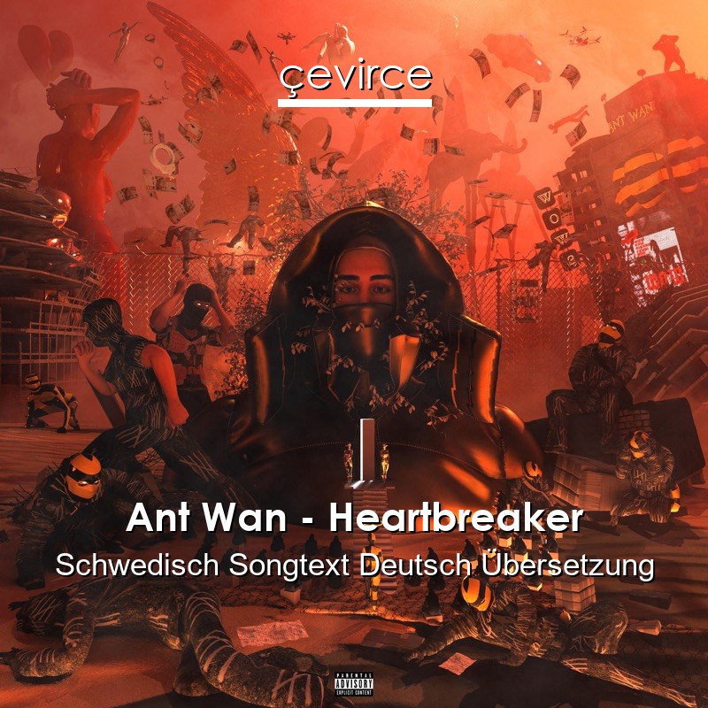 Ant Wan – Heartbreaker Schwedisch Songtext Deutsch Übersetzung