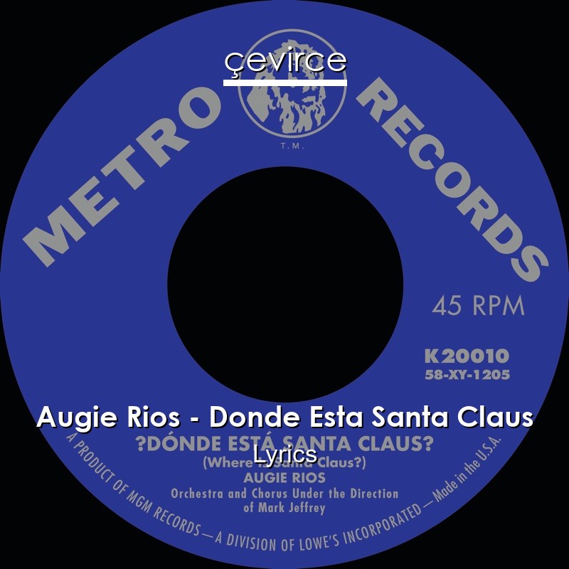 Augie Rios – Donde Esta Santa Claus Lyrics