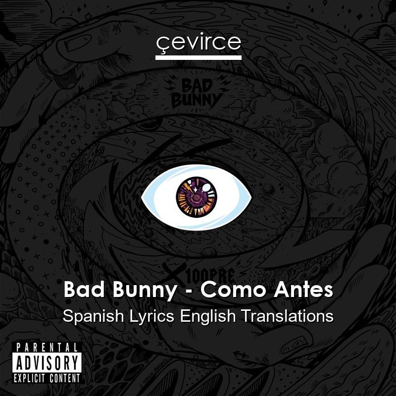 Bad Bunny – Como Antes Spanish Lyrics English Translations