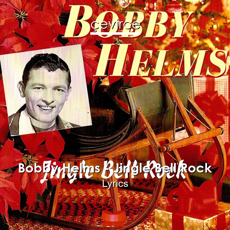 Bobby Helms – Jingle Bell Rock Lyrics