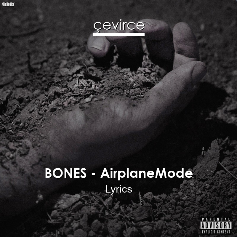 BONES – AirplaneMode Lyrics