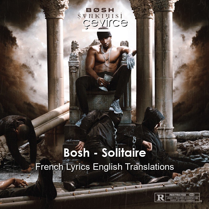 Bosh – Solitaire French Lyrics English Translations