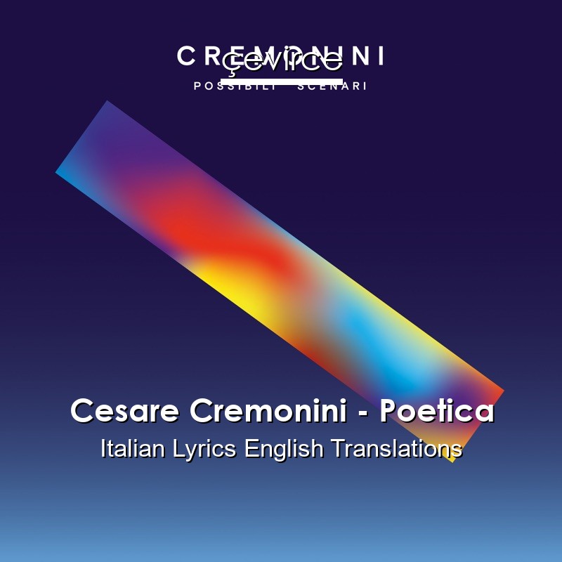 Cesare Cremonini – Poetica Italian Lyrics English Translations